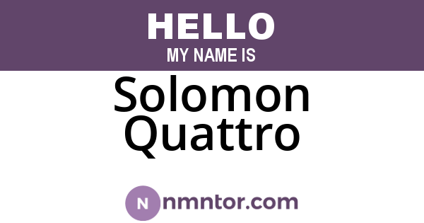Solomon Quattro
