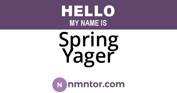 Spring Yager