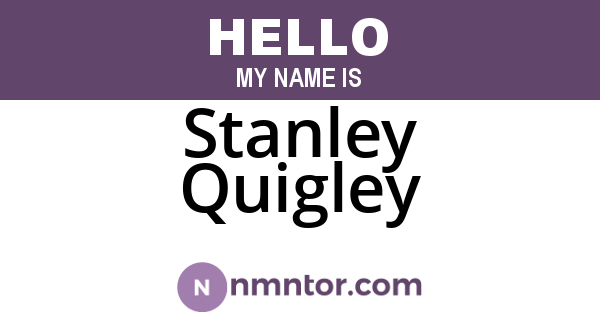 Stanley Quigley
