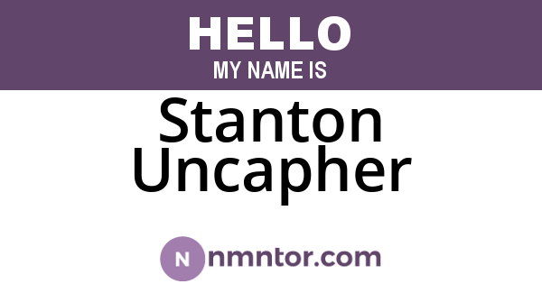 Stanton Uncapher