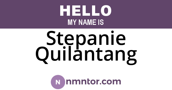 Stepanie Quilantang