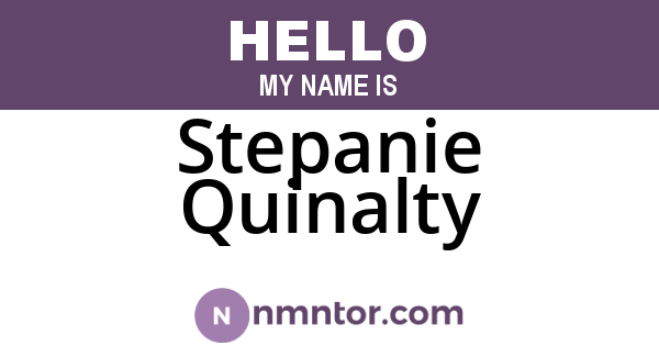 Stepanie Quinalty
