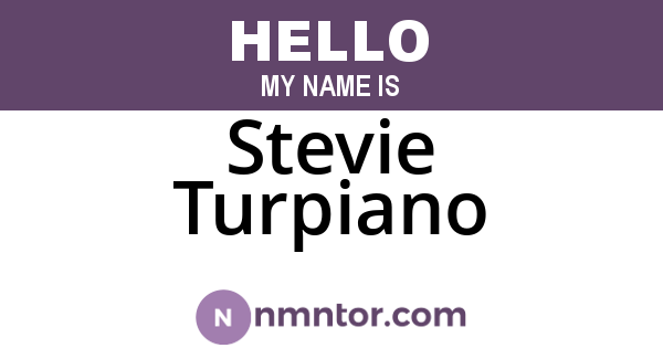 Stevie Turpiano