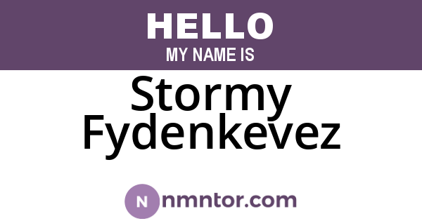 Stormy Fydenkevez