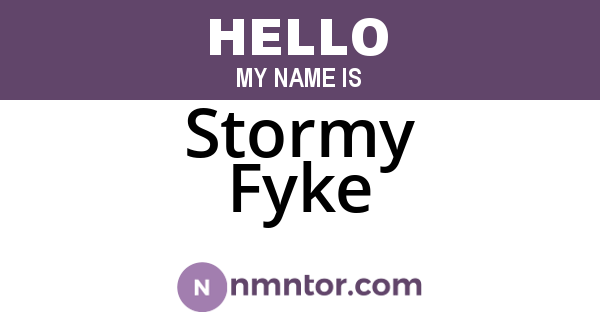 Stormy Fyke