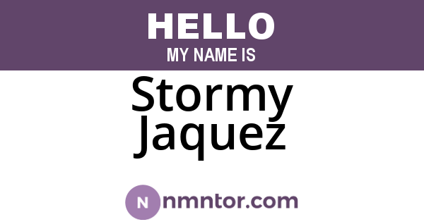 Stormy Jaquez