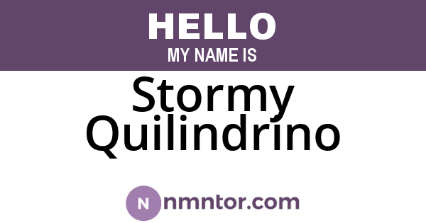 Stormy Quilindrino