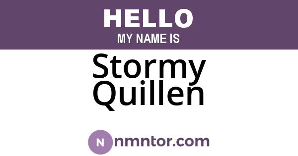 Stormy Quillen