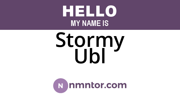 Stormy Ubl