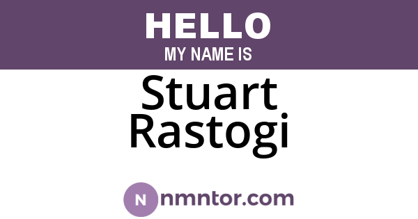 Stuart Rastogi