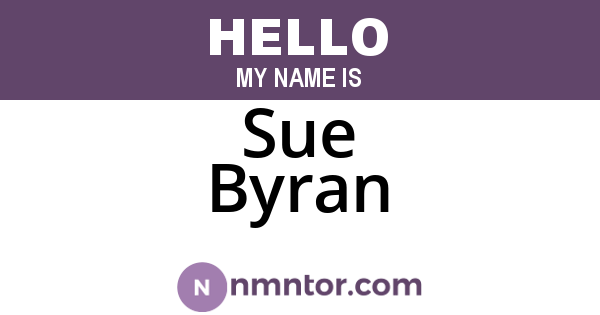 Sue Byran