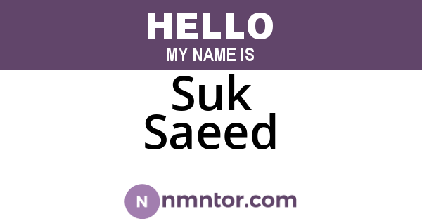 Suk Saeed