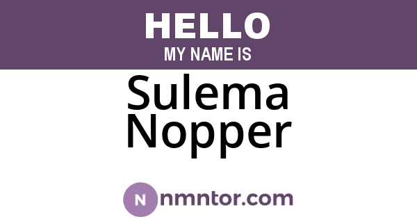 Sulema Nopper
