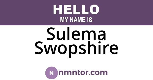 Sulema Swopshire