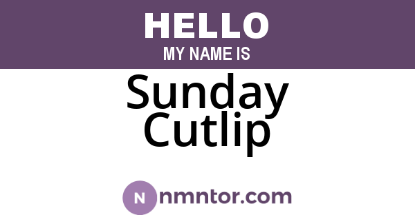 Sunday Cutlip