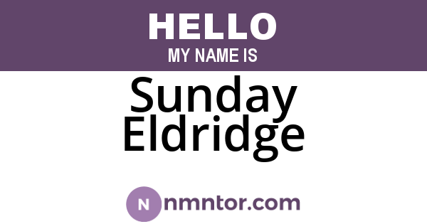 Sunday Eldridge