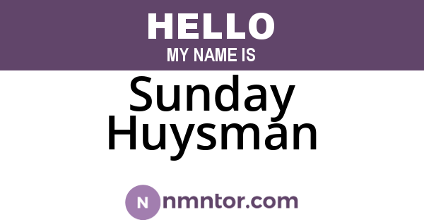 Sunday Huysman