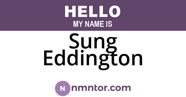 Sung Eddington