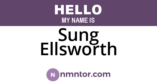 Sung Ellsworth