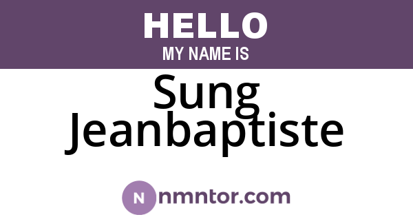 Sung Jeanbaptiste