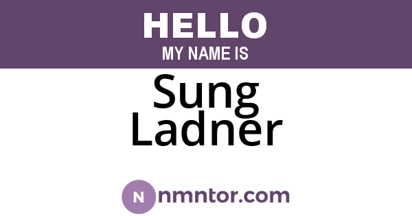 Sung Ladner