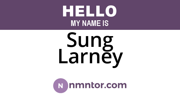 Sung Larney