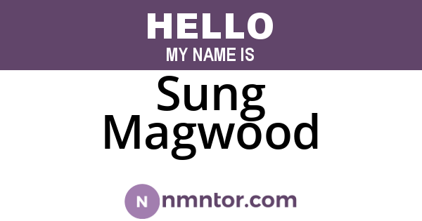 Sung Magwood