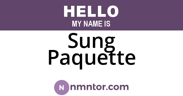Sung Paquette