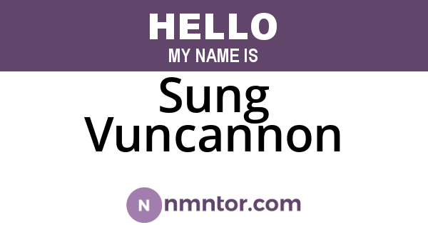 Sung Vuncannon