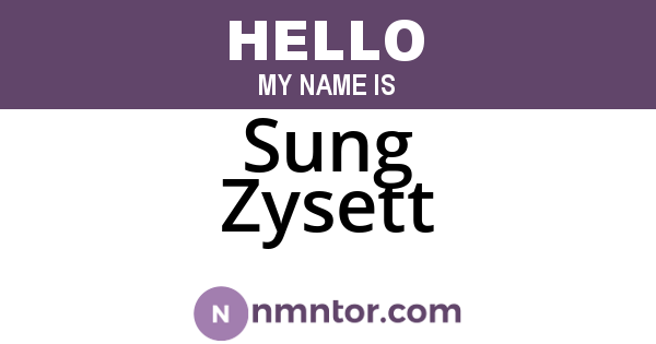 Sung Zysett