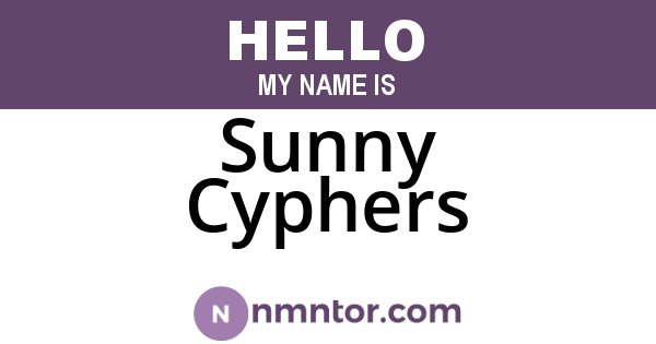 Sunny Cyphers