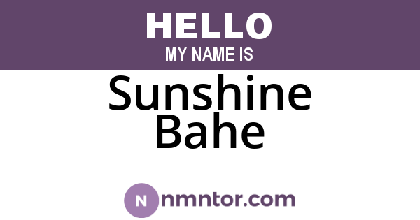 Sunshine Bahe