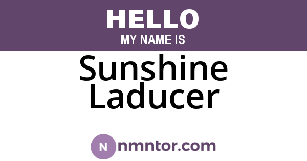 Sunshine Laducer