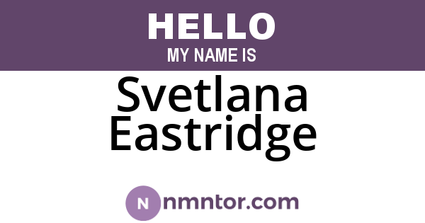 Svetlana Eastridge