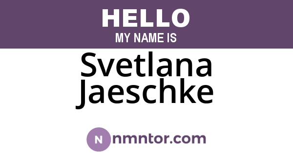 Svetlana Jaeschke