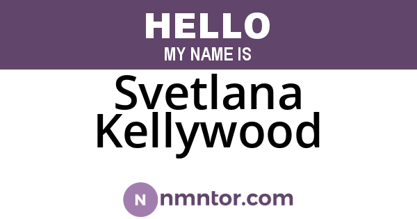 Svetlana Kellywood
