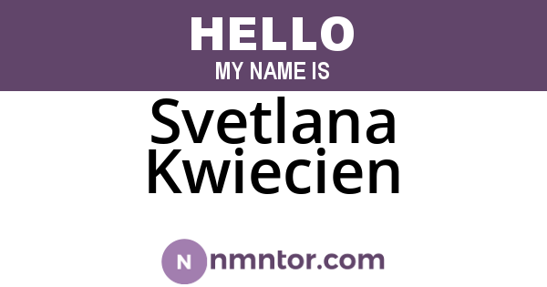 Svetlana Kwiecien