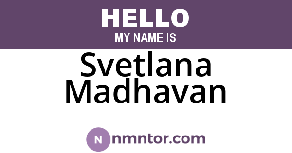 Svetlana Madhavan