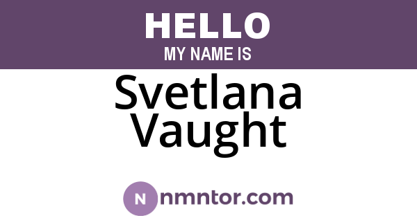 Svetlana Vaught