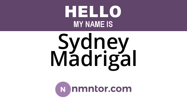 Sydney Madrigal