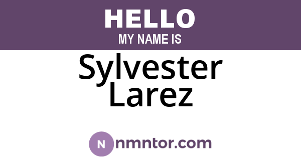 Sylvester Larez