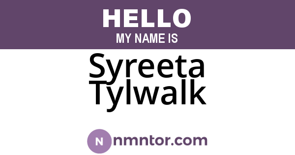 Syreeta Tylwalk