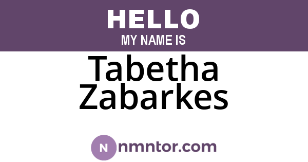 Tabetha Zabarkes