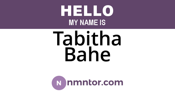Tabitha Bahe