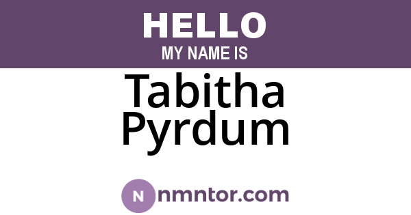 Tabitha Pyrdum
