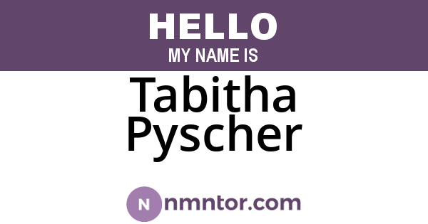 Tabitha Pyscher