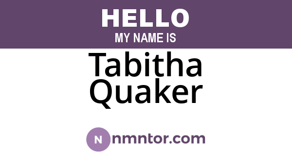 Tabitha Quaker