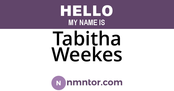 Tabitha Weekes