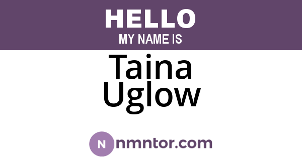Taina Uglow