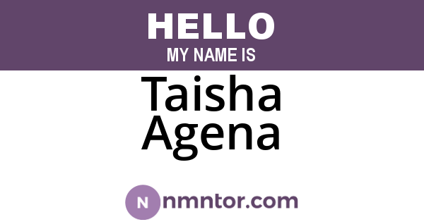 Taisha Agena